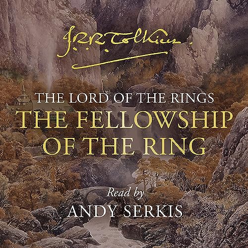 The Fellowship of the Ring by J. R. R. Tolkien, read by Andy Serkis